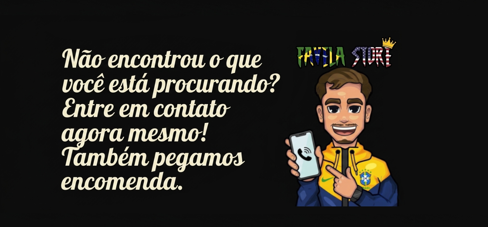 Encomendas e personalização — fale conosco